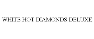 WHITE HOT DIAMONDS DELUXE