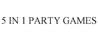 5 IN 1 PARTY GAMES