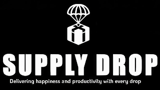 SUPPLY DROP DELIVERING HAPPINESS AND PRODUCTIVITY WITH EVERY DROP