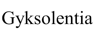 GYKSOLENTIA