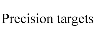 PRECISION TARGETS