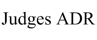 JUDGES ADR