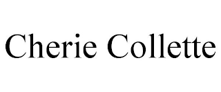CHERIE COLLETTE