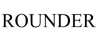 ROUNDER