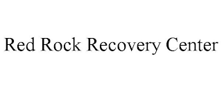 RED ROCK RECOVERY CENTER
