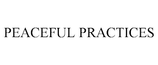 PEACEFUL PRACTICES