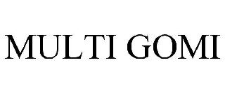 MULTI GOMI