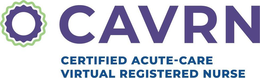 CAVRN CERTIFIED ACUTE-CARE VIRTUAL REGISTERED NURSE
