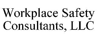 WORKPLACE SAFETY CONSULTANTS, LLC