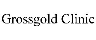 GROSSGOLD CLINIC
