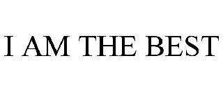 I AM THE BEST