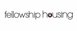FELLOWSHIP HOUSING