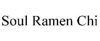 SOUL RAMEN CHI
