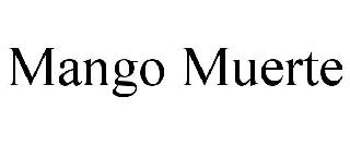 MANGO MUERTE