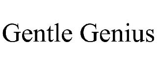 GENTLE GENIUS