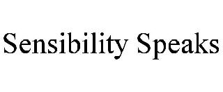 SENSIBILITY SPEAKS