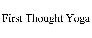 FIRST THOUGHT YOGA