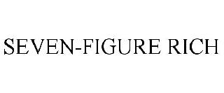 SEVEN-FIGURE RICH
