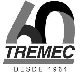 60 TREMEC DESDE 1964