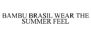 BAMBU BRASIL WEAR THE SUMMER FEEL