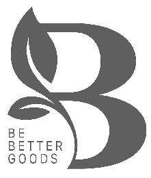 B BE BETTER GOODS
