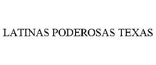 LATINAS PODEROSAS TEXAS