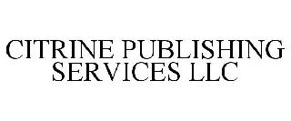 CITRINE PUBLISHING SERVICES LLC
