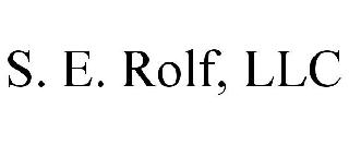 S. E. ROLF, LLC