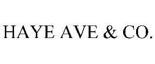 HAYE AVE & CO.