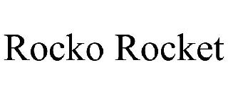 ROCKO ROCKET