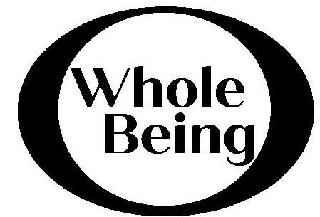 O WHOLE BEING