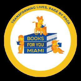 TRANSFORMING LIVES, PAGE BY PAGE, BOOKS FOR YOU MIAMI