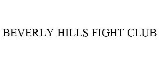 BEVERLY HILLS FIGHT CLUB