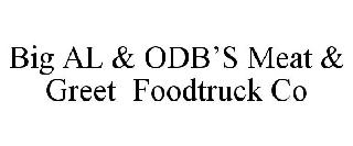 BIG AL & ODB'S MEAT & GREET FOODTRUCK CO