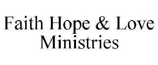FAITH HOPE & LOVE MINISTRIES