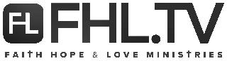FL FHL.TV FAITH HOPE & LOVE MINISTRIES