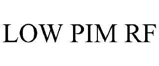 LOW PIM RF