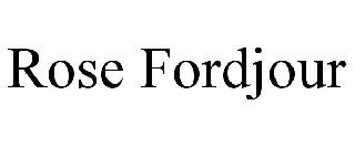 ROSE FORDJOUR