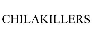 CHILAKILLERS