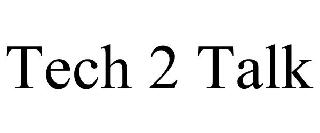 TECH 2 TALK