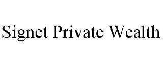 SIGNET PRIVATE WEALTH