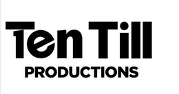 1 TEN TILL PRODUCTIONS