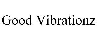 GOOD VIBRATIONZ