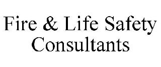FIRE & LIFE SAFETY CONSULTANTS