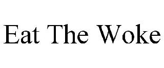 EAT THE WOKE