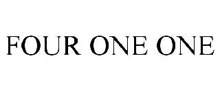 FOUR ONE ONE