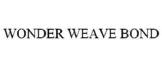 WONDER WEAVE BOND