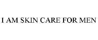 I AM SKIN CARE FOR MEN