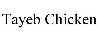 TAYEB CHICKEN