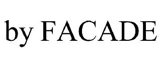 BY FACADE